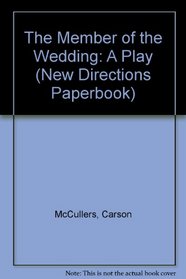 The Member of the Wedding: A Play (New Directions Paperbook)