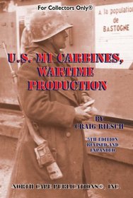 U.S. M1 Carbines, Wartime Production, 5th Revised and Expanded Edition