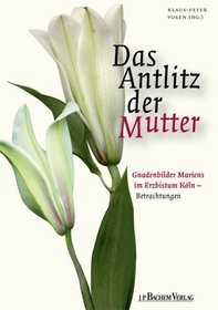 Das Antlitz der Mutter