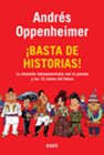 Basta de historias!: La obsesion latinoamericana con el pasado y las 12 claves del futuro (Spanish Edition)