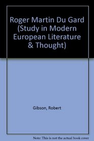 Roger Martin Du Gard (Stud. in Mod. European Lit. and Thought)