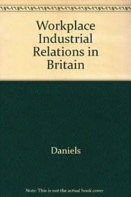 Workplace Industrial Relations in Britain