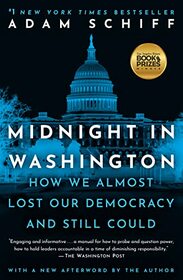 Midnight in Washington: How We Almost Lost Our Democracy and Still Could