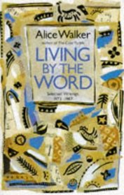Living by the Word: Selected Writings, 1973-87