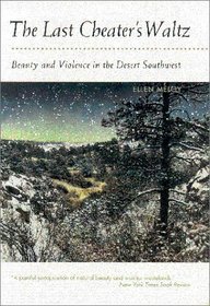 The Last Cheater's Waltz: Beauty and Violence in the Desert Southwest