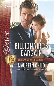 Billionaire's Bargain (Billionaires and Babies) (Harlequin Desire, No 2593)