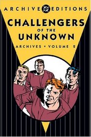 Challengers of the Unknown Archives, Vol. 2 (DC Archive Editions)
