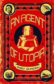 An Agent of Utopia: New and Selected Stories