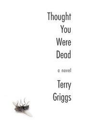 Thought You Were Dead: A Novel