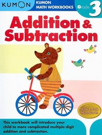 Grade 3 Addition & Subtraction (Kumon Math Workbooks) (Kumon Math Workbooks)