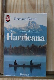 Harricana - Le Royaume Du Nord (French Edition)