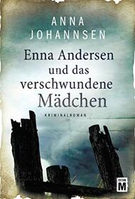 Enna Andersen und das verschwundene Mdchen (Enna Andersen, 1) (German Edition)