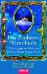 Das Zauberer- Handbuch. Die magische Welt der Joanne K. Rowling von A bis Z.