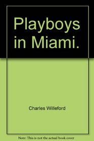 Playboys in Miami.