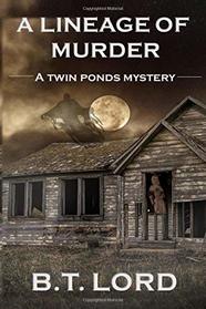 A Lineage of Murder (Twin Ponds Mystery Series)