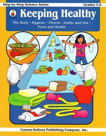 Keeping Healthy (Step-by-Step Science Series)