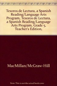 Tesoros de lectura, A Spanish Reading/Language Arts Program, Grade 5, Teacher's Edition, Unit 2