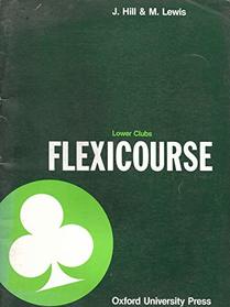 Flexicourse: Lower Clubs