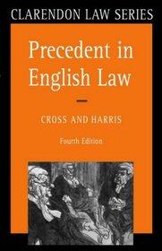 Precedent in English Law (Clarendon Law Series)