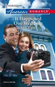 It Happened One Wedding (To Wed or Not to Wed) (Harlequin American Romance, No 1159)