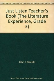 Just Listen Teacher's Book (The Literature Experience, Grade 3)