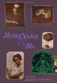 Missy Violet and Me (Coretta Scott King/John Steptoe Award for New Talent. Author (Awards))