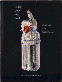 Beads, Body, and Soul: Art and Light in the Yoruba Universe