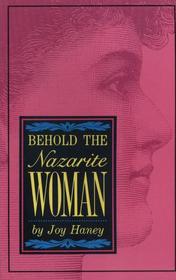 Behold the Nazarite Woman