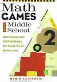Math Games for Middle School: Challenges and Skill-builders for Students at Every Level