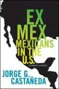 Ex Mex: From Migrants to Immigrants