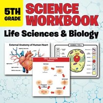 5th Grade Science Workbook: Life Sciences & Biology