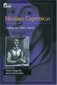 Nicolaus Copernicus: Making the Earth a Planet