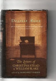 Dearest Munx: The Letters of Christina Stead and William J. Blake
