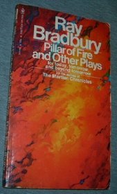 Pillar of Fire and Other Plays - For Today, Tomorrow and Beyond Tomorrow