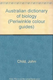 Australian dictionary of biology (Periwinkle colour guides)