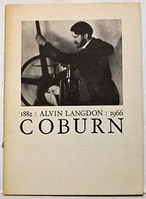 Alvin Langdon Coburn, 1882-1966: An exhibition of photographs from the International Museum of Photography, George Eastman House, Rochester, New York [organized by the] Arts Council of Great Britain