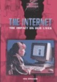 The Internet: The Impact on Our Lives (21st Century Debates)