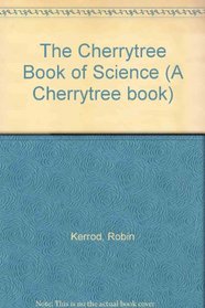 The Cherrytree Book of Science (A Cherrytree book)