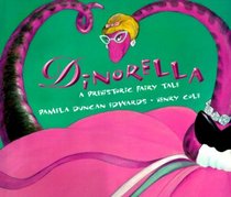 Dinorella : A Prehistoric Fairytale