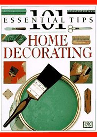 101 Essential Tips on Home Decorating