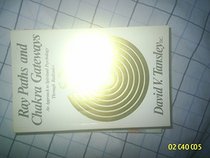 Ray Paths and Chakra Gateways: An Approach to Spiritual Psychology Radionics