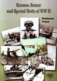 German Armor and Special Units of World War II