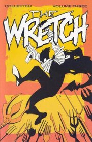 Wretch Volume 3: Cradle To Grave (Wretch)