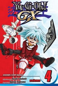 YU-GI-OH!: GX, Vol. 4: The Semifinals Begin! (Yu-Gi-Oh! (Graphic Novels))