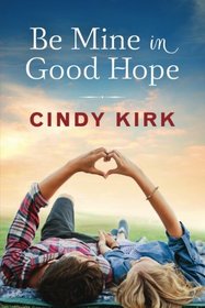 Be Mine in Good Hope (A Good Hope Novel)