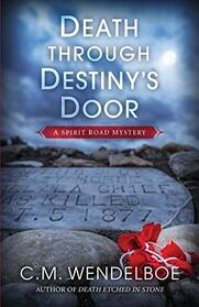 Death through Destiny's Door (Spirit Road Mystery)