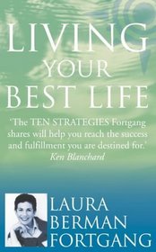 Live Up to Your Life: 10 Strategies to Go from Where You are to Where You are Meant to be