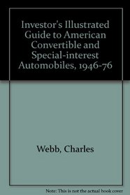 The investor's illustrated guide to American convertible and special-interest automobiles, 1946-1976