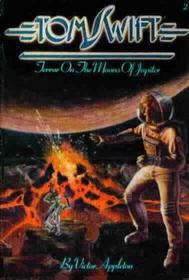 Terror on the Moons of Jupiter (Tom Swift)