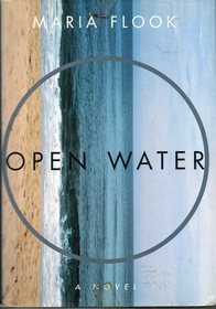 OPEN WATER : A Novel